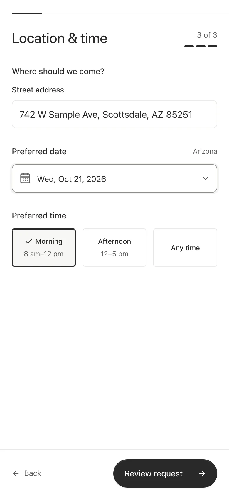 The same step filled in: the street address, Wed, Oct 21, 2026 as the preferred date, and Morning, 8 am to 12 pm, selected as the preferred time.