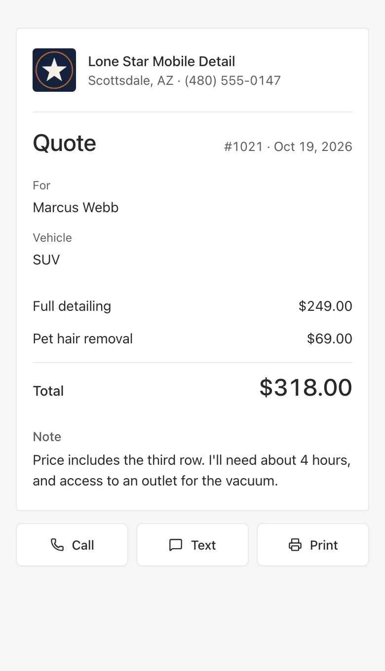 A quote on a phone from Lone Star Mobile Detail, Scottsdale, AZ: quote #1021 for Marcus Webb, SUV. Full detailing $249.00, Pet hair removal $69.00, total $318.00, and a note: Price includes the third row. I'll need about 4 hours, and access to an outlet for the vacuum. Buttons for Call, Text and Print.